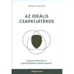 Az ideális csapatjátékos /Hogyan fejlesszük az együttműködés alapkészségeit? - Pénzügyek  témájú könyvek és olvasmányok