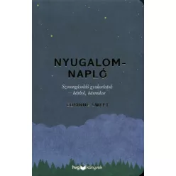   Nyugalomnapló /Szorongásoldó gyakorlatok - bárhol, bármikor