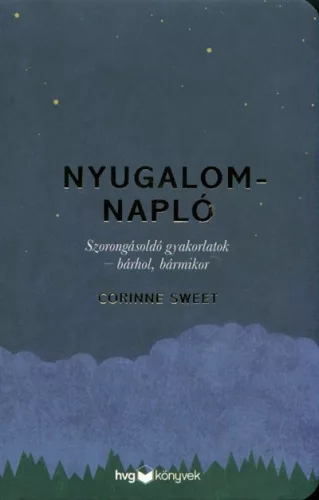 Nyugalomnapló /Szorongásoldó gyakorlatok - bárhol, bármikor