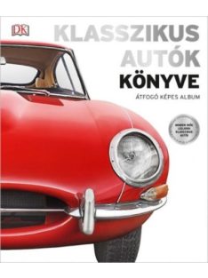 Klasszikus autók könyve - Átfogó képes album