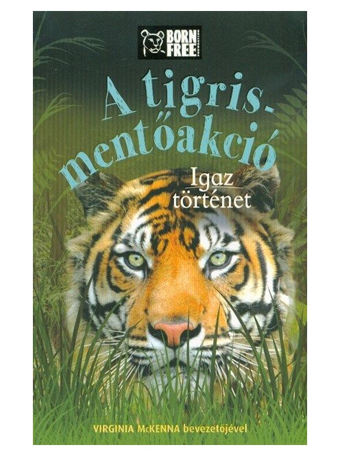 A tigris-mentőakció - Igaz történet