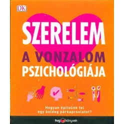 Szerelem - A vonzalom pszichológiája /Hogyan építsünk fel egy boldog párkapcsolatot? - Pszichológia  témájú könyvek és olvasmányok