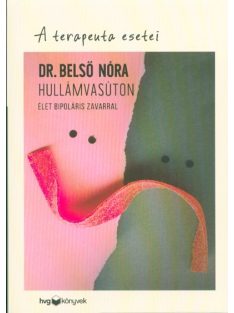   Hullámvasúton - Élet bipoláris zavarral /A terapeuta esetei