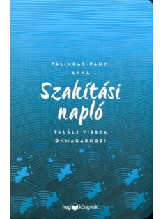 Szakítási napló - Találj vissza önmagadhoz!