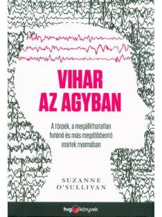   Vihar az agyban - A törpék, a megállíthatatlan futónő és más megdöbbentő esetek nyomában