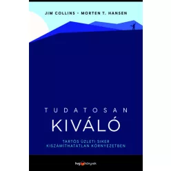   Tudatosan kiváló - Tartós üzleti siker kiszámíthatatlan környezetben