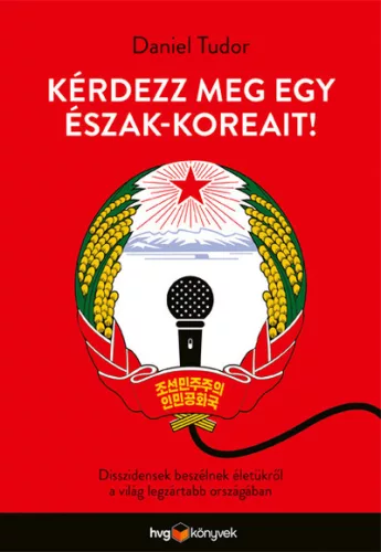 Kérdezz meg egy észak-koreait! - Disszidensek beszélnek életükről a világ legzártabb országában