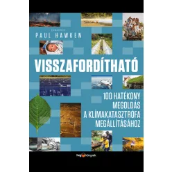   Visszafordítható - 100 hatékony megoldás a klímakatasztrófa megállításához