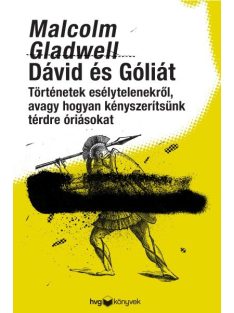   Dávid és Góliát - Történetek esélytelenekről, avagy hogyan kényszerítsünk térdre óriásokat