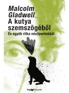 A kutya szemszögéből - És egyéb ritka nézőpontokból