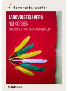   Női körben - Útkeresés a táncterápia módszerével /A terapeuta esetei