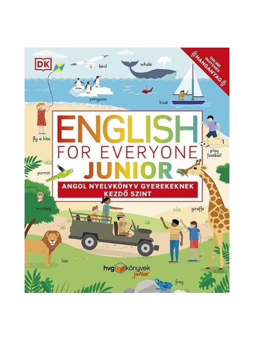 English for Everyone Junior: Angol nyelvkönyv gyerekeknek - Kezdő szint
