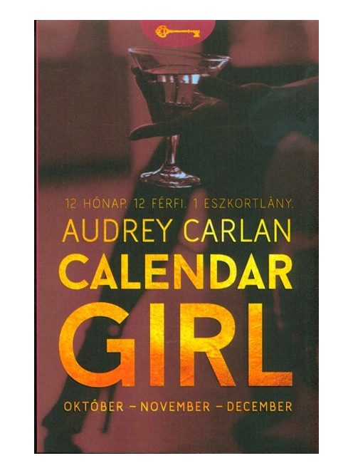 Calendar Girl: Október - November - December /12 hónap. 12 férfi. 1 eszkortlány.