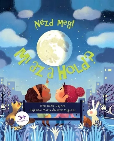 Mi az a Hold? - Nézd meg - Ismeretterjesztés  témájú könyvek és olvasmányok