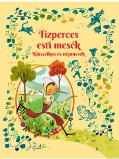 Tízperces esti mesék - Klasszikus és népmesék