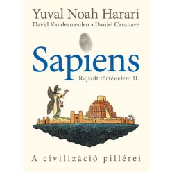 Sapiens - Rajzolt történelem II. - A civilizáció pillérei (képregény) - Ismeretterjesztő  témájú könyvek és olvasmányok
