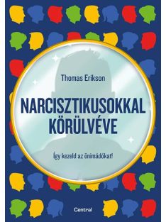  Narcisztikusokkal körülvéve - Így kezeld az önimádókat!