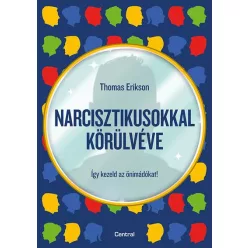 Narcisztikusokkal körülvéve - Így kezeld az önimádókat! - Pszichológia  témájú könyvek és olvasmányok