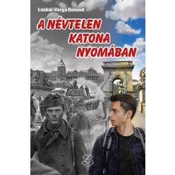 A névtelen katona nyomában - Háborús  témájú könyvek és olvasmányok