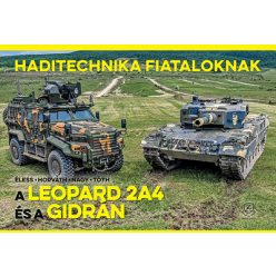A Leopard 2A4 és a Gidrán - Haditechnika Fiataloknak - Ismeretterjesztés  témájú könyvek és olvasmányok