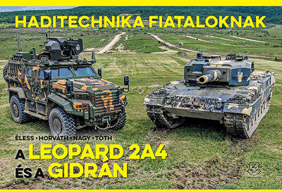 A Leopard 2A4 és a Gidrán - Haditechnika Fiataloknak - Ismeretterjesztés  témájú könyvek és olvasmányok
