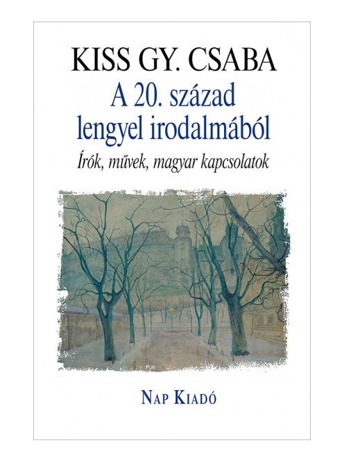 A 20. század lengyel irodalmából - Írók, művek, magyar kapcsolatok - Magyar esszék