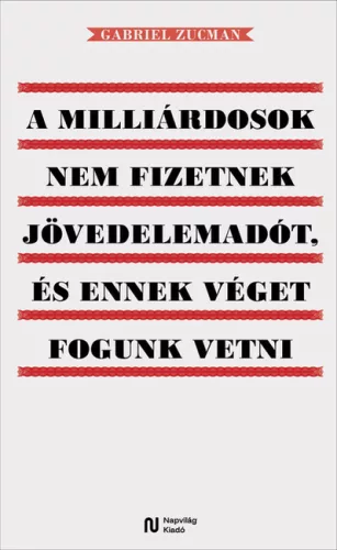 A milliárdosok nem fizetnek jövedelemadót, és ennek véget fogunk vetni