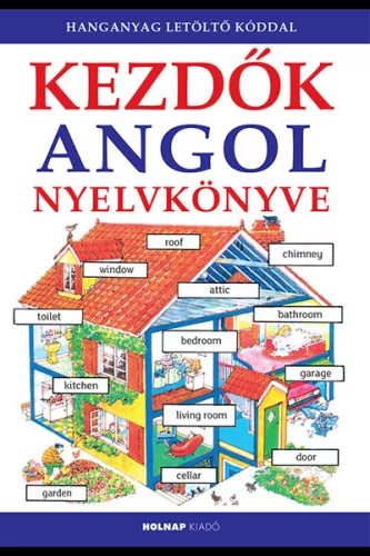 Kezdők angol nyelvkönyve - Kezdők nyelvkönyve - Angol  témájú könyvek és olvasmányok