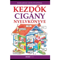 Kezdők cigány nyelvkönyve - Kezdők nyelvkönyve - További nyelvek  témájú könyvek és olvasmányok