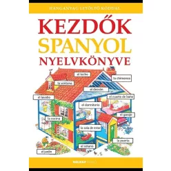 Kezdők spanyol nyelvkönyve - Letöltőkóddal - Spanyol  témájú könyvek és olvasmányok