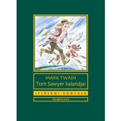Tom Sawyer kalandjai - Ifjúsági könyvek (11. kiadás) - Diákoknak ajánlott, klasszikusok  témájú könyvek és olvasmányok