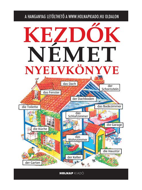 Kezdők német nyelvkönyve - Letölthető hanganyaggal (3. kiadás)