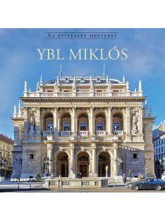 Ybl Miklós - Az építészet mesterei