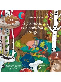 A gombák varázslatos világa