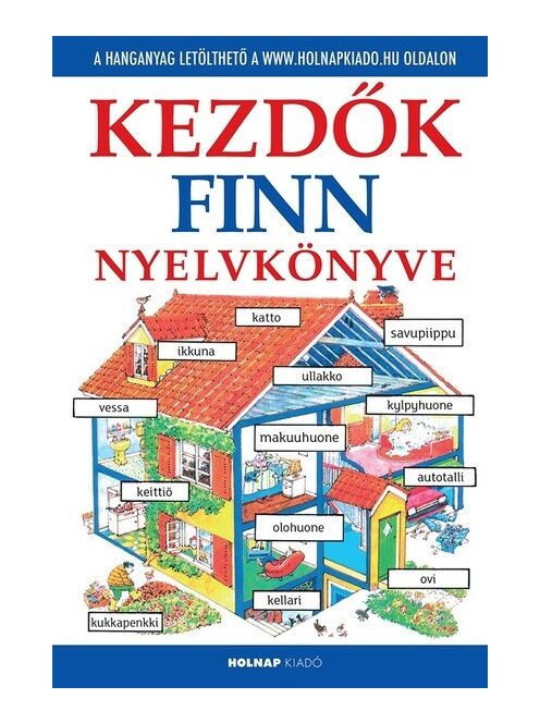 Kezdők finn nyelvkönyve - Letölthető hanganyaggal (új kiadás)