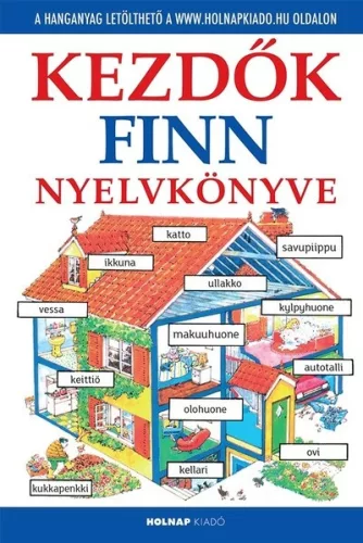 Kezdők finn nyelvkönyve - Letölthető hanganyaggal (új kiadás) - További nyelvek  témájú könyvek és olvasmányok