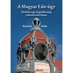   A Magyar Ede-ügy - Kisérlet egy öngyilkosság rekonstrukciójára
