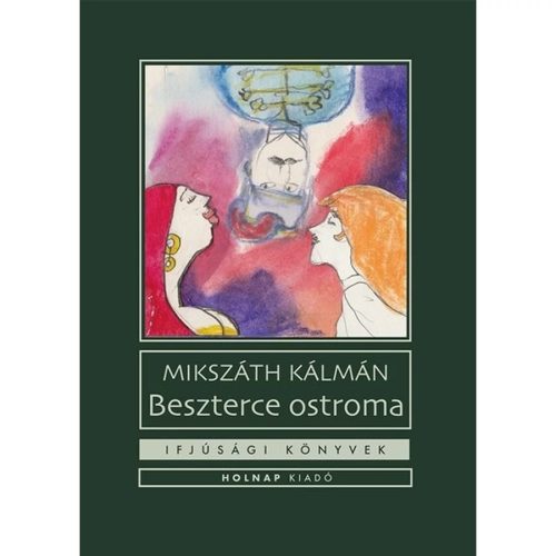 Beszterce ostroma - Ifjúsági könyvek - Diákoknak ajánlott, klasszikusok  témájú könyvek és olvasmányok
