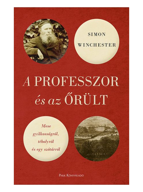 A professzor és az őrült - Mese gyilkosságról, tébolyról és egy szótárról