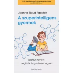 A szuperintelligens gyermek - Segítsük felnőni - segítsük, hogy sikeres legyen - Pszichológia  témájú könyvek és olvasmányok