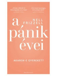 A pánik évei - Akarok-e gyereket?