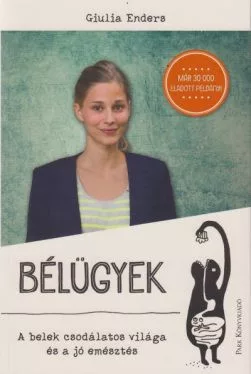 *Bélügyek - A belek csodálatos világa és a jó emésztés (4. kiadás)
