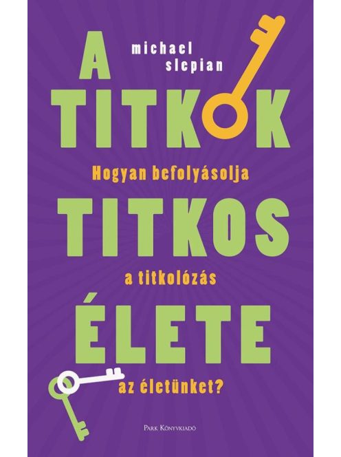 A titkok titkos élete - Hogyan befolyásolja a titkolózás az életünket?