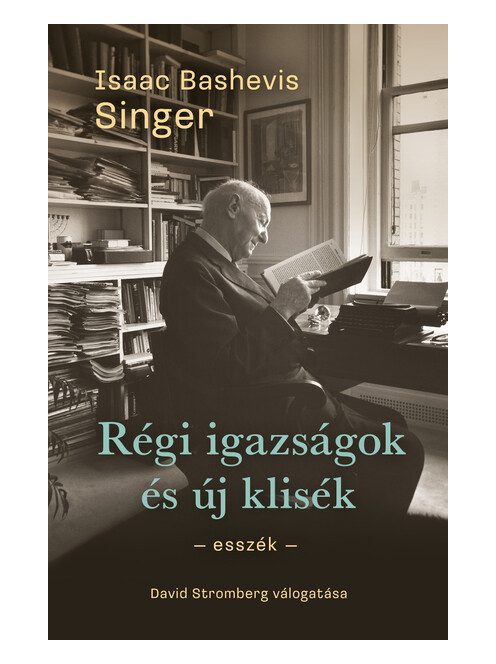 Régi igazságok és új klisék - Esszék