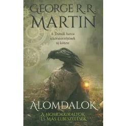 Álomdalok 1. kötet - A Homokkirályok és más elbeszélések - Fantasy  témájú könyvek és olvasmányok