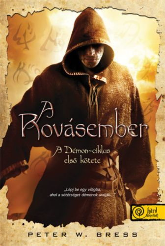 A rovásember - Démon-ciklus 1. (puha) - Fantasy  témájú könyvek és olvasmányok