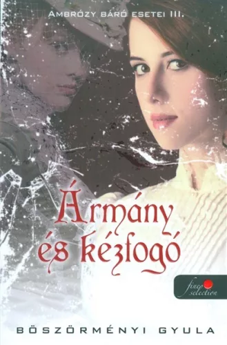 Ármány és kézfogó - Ambrózy báró esetei III. - Krimi  témájú könyvek és olvasmányok