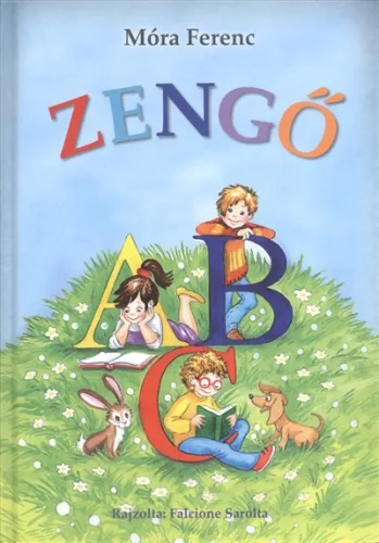 Zengő abc - Mesekönyvek, mesegyűjtemények mesék és fejlesztő könyvek gyermekeknek