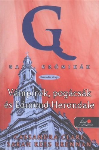 Vámpírok, pogácsák és Edmund Herondale - Bane krónikák 3. /Puha - Fantasy  témájú könyvek és olvasmányok