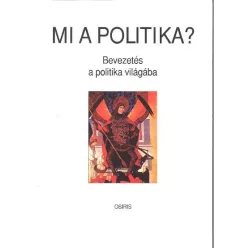 Mi a politika? /Bevezetés a politika világába